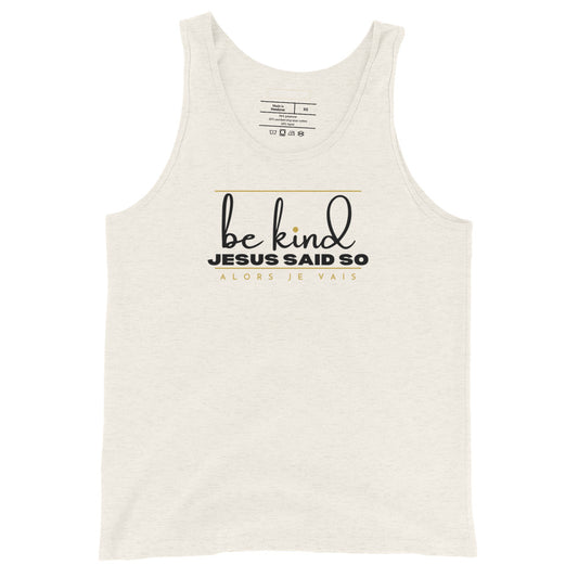 BE KIND UNISEX TANK TOP  (W)STYLE3)