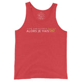 ALORS JE VAIS UNISEX TANK TOP (CLASSIC)