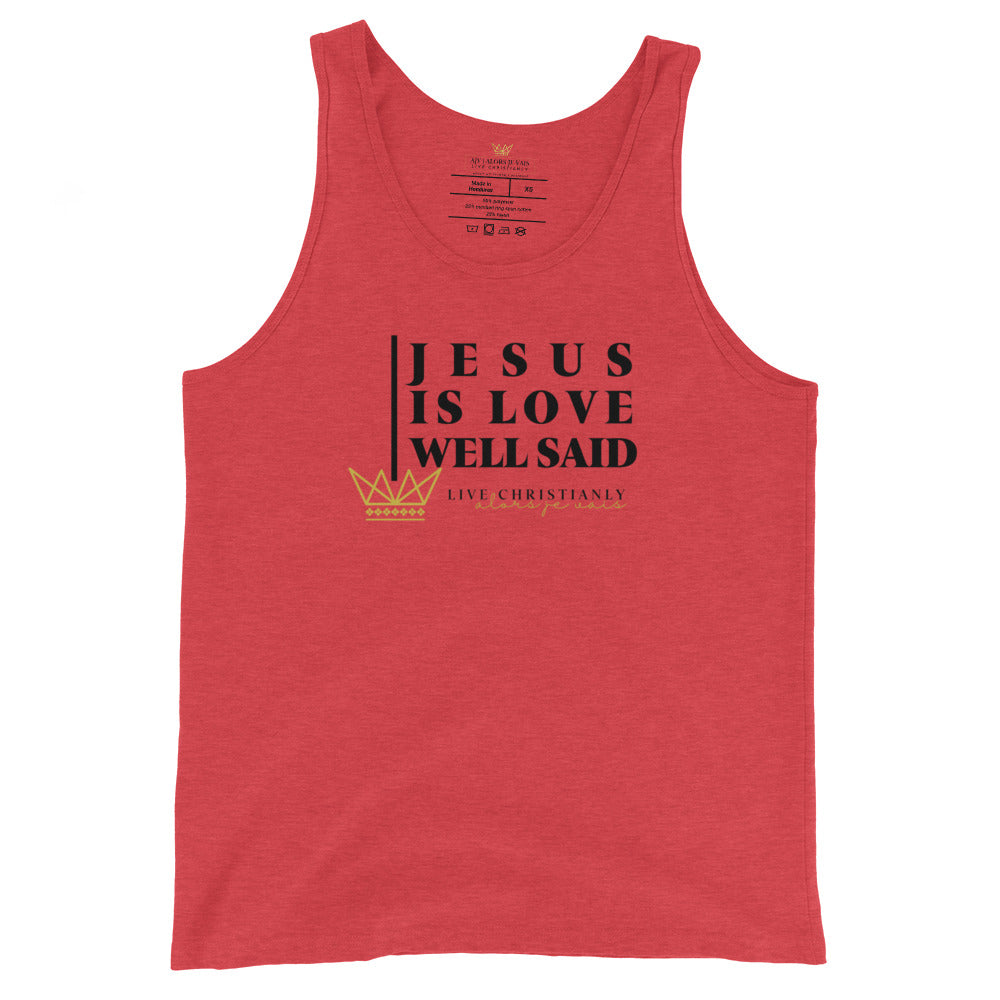 JESUS IS LOVE WELL SAID! UNISEX TANK TOP *XO*STYLE