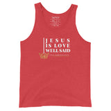 JESUS IS LOVE WELL SAID! UNISEX TANK TOP *XO*STYLE