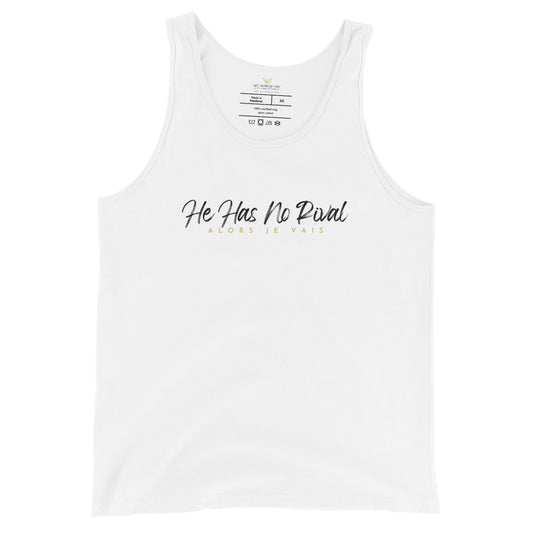 HE HAS NO RIVAL UNISEX TANK TOP (W)