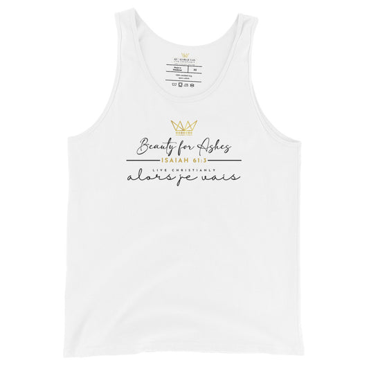 BEAUTY FOR ASHES UNISEX TANK TOP (W)STYLE FANCY)