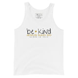 BE KIND, JESUS SAID SO UNISEX TANK TOP (W) GOLD)