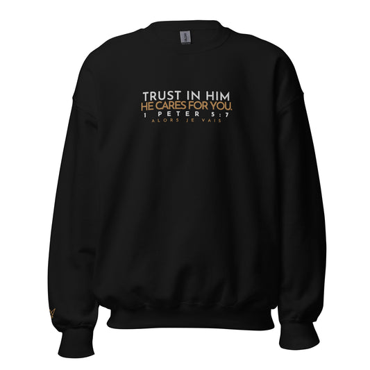 TRUST IN HIM SWEATSHIRT