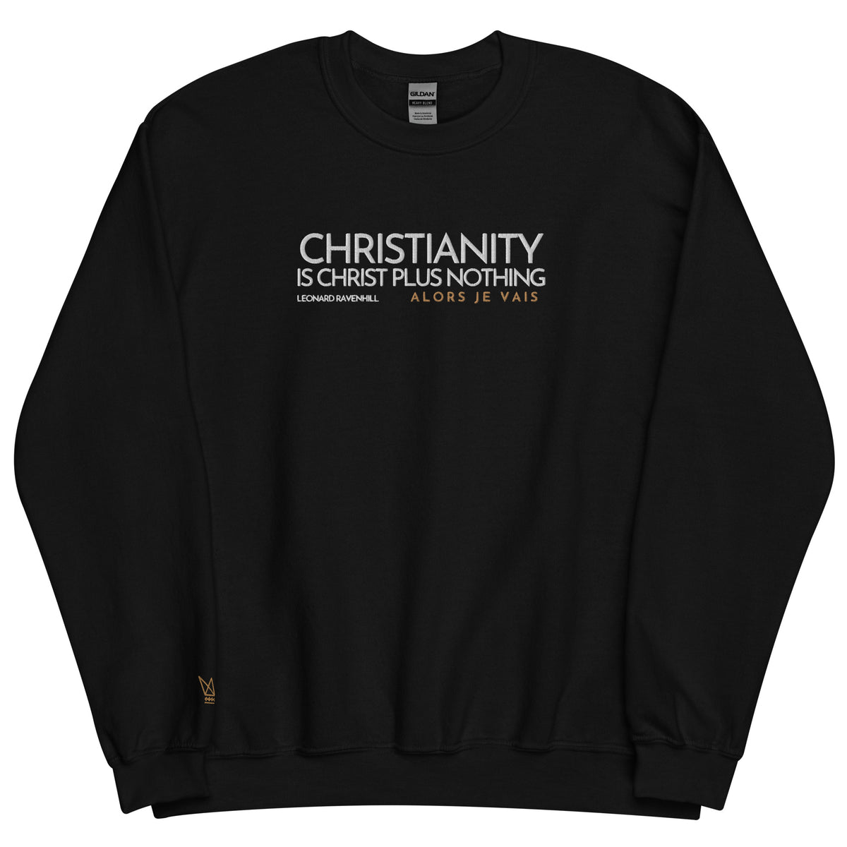 CHRISTIANY IS CHRIST PLUS NOTHING!! SWEATSHIRT