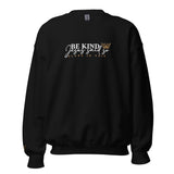 BE KIND - JESUS SAID SO SWEATSHIRT (STYLE CROWNED)