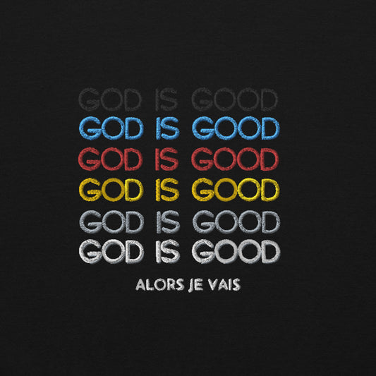 GOD IS GOOD!!! SWEATSHIRT :D