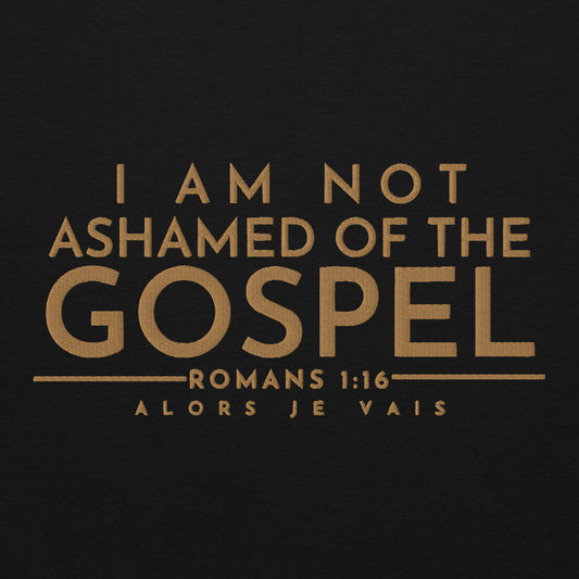 I AM NOT ASHAMED OF THE GOSPEL SWEATSHIRT (GOLD EDITION)!