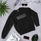 ROYALTY -  REMEMBER WHO YOU ARE SWEATSHIRT