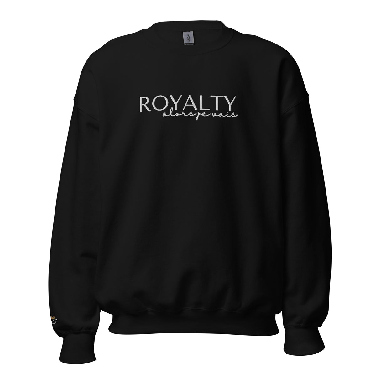 ROYALTY -  ALORS JE VAIS SWEATSHIRT