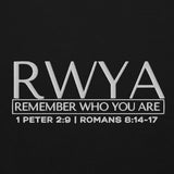 RWYA - REMEMBER WHO YOU YOU ARE  SWEATSHIRT