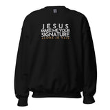 JESUS MAKE ME YOUR SIGNATURE BOLD-BLESS SWEATSHIRT