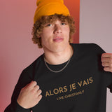 ALORS JE VAIS GOLD EDITION SIGNATURE CLASSIC SWEATSHIRT