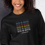 GOD IS GOOD!!! SWEATSHIRT :D