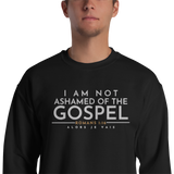 I AM NOT ASHAMED OF THE GOSPEL SWEATSHIRT (STYLE 2-B)