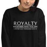 ROYALTY -  REMEMBER WHO YOU ARE SWEATSHIRT