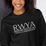 RWYA - REMEMBER WHO YOU YOU ARE  SWEATSHIRT