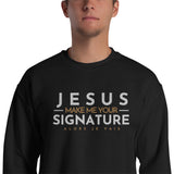 JESUS MAKE ME YOUR SIGNATURE BLESS SWEATSHIRT