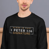 1 PETER 1:6 - SIGNATURE BLESS SWEATSHIRT