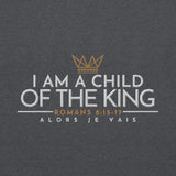 I AM A CHILD OF THE KING SWEATSHIRT