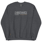 CHRISTIANY IS CHRIST PLUS NOTHING!! SWEATSHIRT