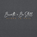 BREATH AND BE STILL SWEATSHIRT !!!