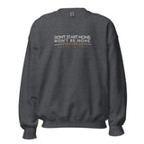 DONT START NONE - WONT BE NONE SWEATSHIRT