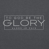 TO GOD BE THE GLORY SWEATSHIRT (STYLE B)