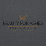 BEAUTY FOR ASHES SWEATSHIRT