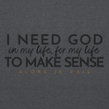 I NEED GOD IN MY LIFE -CLASSIC + FAV!!!