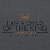 I AM A CHILD OF THE KING SWEATSHIRT (STYLE CLASSIC)