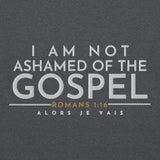 I AM NOT ASHAMED OF THE GOSPEL SWEATSHIRT (STYLE 2-B)