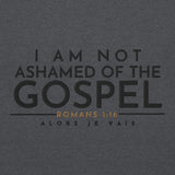 I AM NOT ASHAMED OF THE GOSPEL SWEATSHIRT -CC