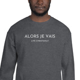 CLASSIC ALORS JE VAIS SIGNATURE SWEATSHIRT