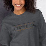 1 PETER 1:6 - SIGNATURE SWEATSHIRT