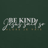 BE KIND - JESUS SAID SO (STYLE - A LITTLE BIT FANCY)