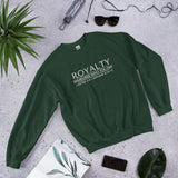 ROYALTY -  REMEMBER WHO YOU ARE SWEATSHIRT