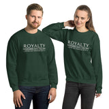 ROYALTY -  REMEMBER WHO YOU ARE SWEATSHIRT