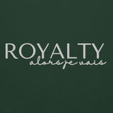 ROYALTY -  ALORS JE VAIS SWEATSHIRT