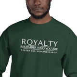 ROYALTY -  REMEMBER WHO YOU ARE SWEATSHIRT