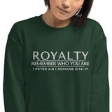 ROYALTY -  REMEMBER WHO YOU ARE SWEATSHIRT