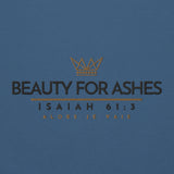 BEAUTY FOR ASHES SWEATSHIRT