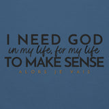 I NEED GOD IN MY LIFE -CLASSIC + FAV!!!