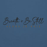 BREATH AND BE STILL SWEATSHIRT.