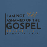 I AM NOT ASHAMED OF THE GOSPEL SWEATSHIRT (STYLE S-W)