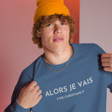 CLASSIC ALORS JE VAIS SIGNATURE SWEATSHIRT