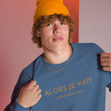 ALORS JE VAIS GOLD EDITION SIGNATURE CLASSIC SWEATSHIRT