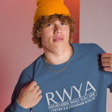 RWYA - REMEMBER WHO YOU YOU ARE  SWEATSHIRT