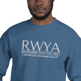 RWYA - REMEMBER WHO YOU YOU ARE  SWEATSHIRT