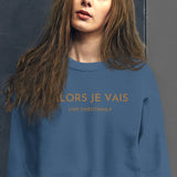 ALORS JE VAIS GOLD EDITION SIGNATURE CLASSIC SWEATSHIRT